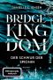 [Bridge Kingdom 09] • Der Schwur der Spionin